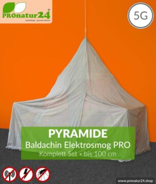 Abschirmender Baldachin Elektrosmog PRO im Set | PYRAMIDE | Abschirmung Funk bis zu 99,999 % (50 dB). Erdbar. Wirkungsvoll gegen 5G!